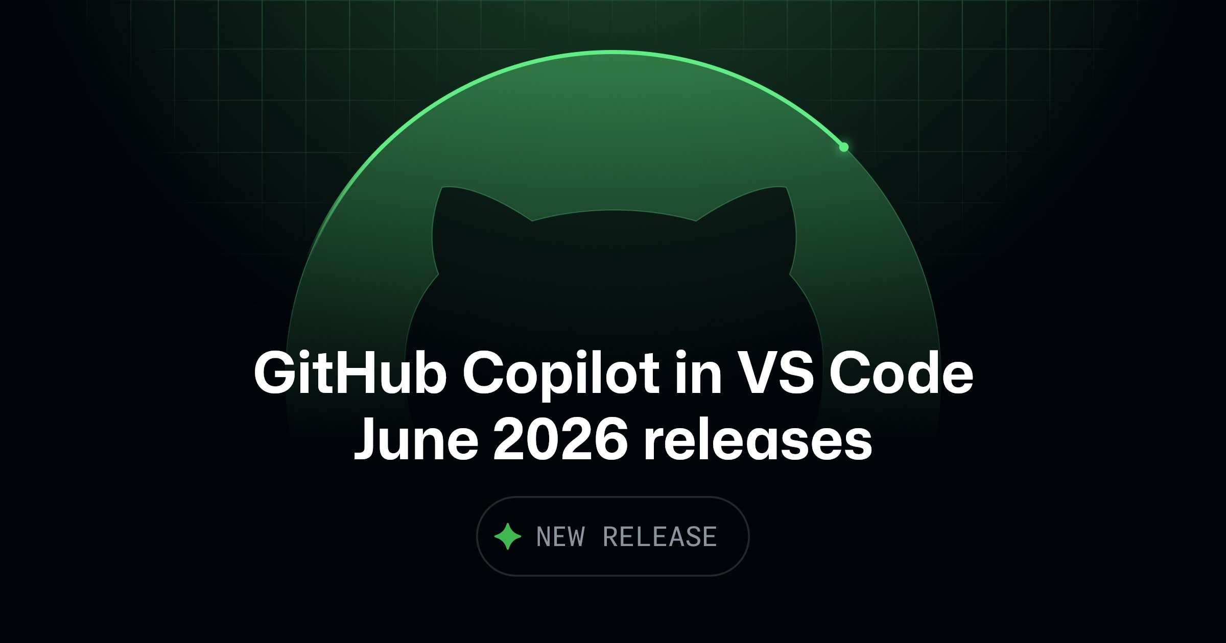 GitHub Copilot in Visual Studio Code, June 2026 releases