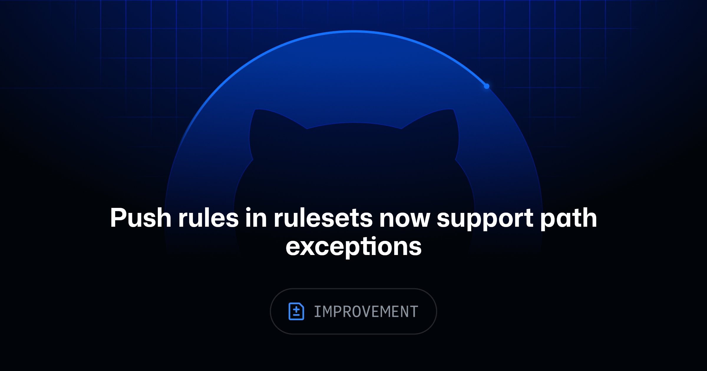 GitHub Push Rules Now Support Path Exceptions