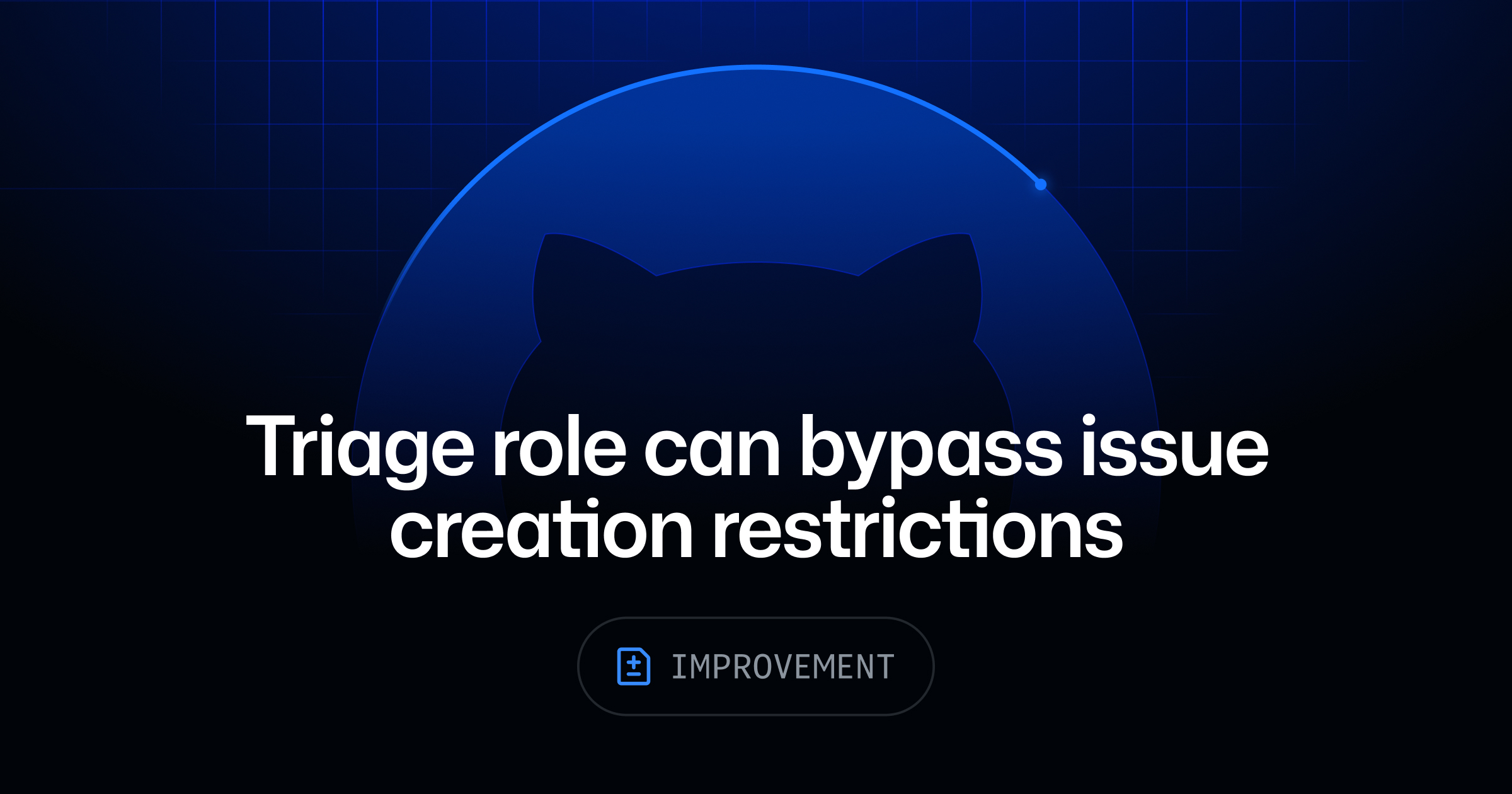 Triage role can bypass issue creation restrictions - GitHub Changelog
