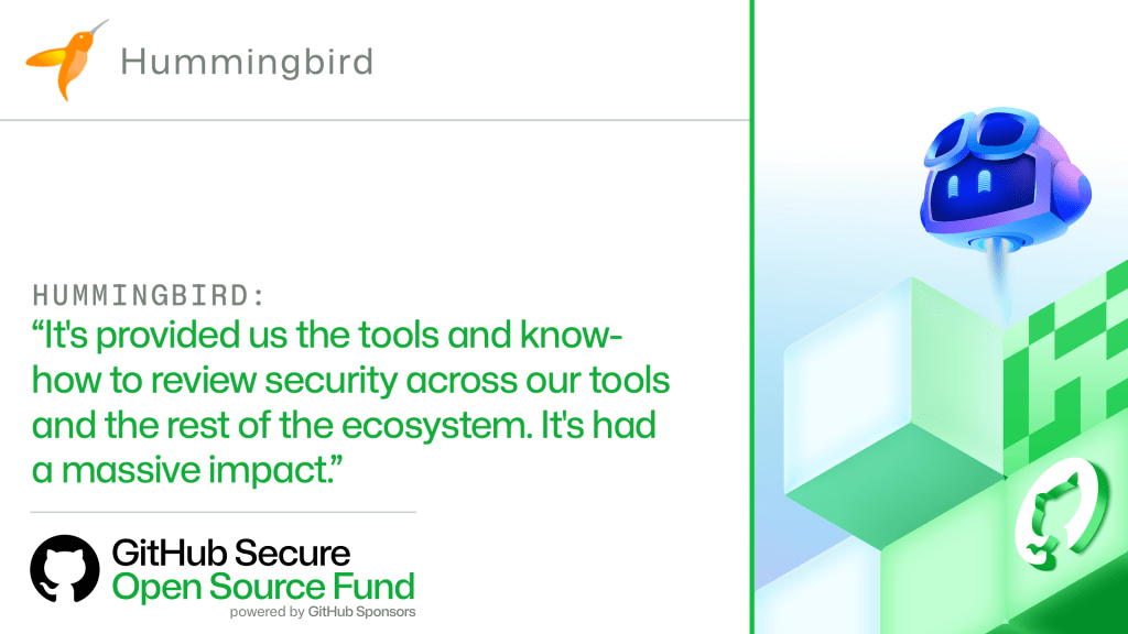 HUMMINGBIRD:​

'It's provided us the tools and know-how to review security across our tools and the rest of the ecosystem. It's had a massive impact.'