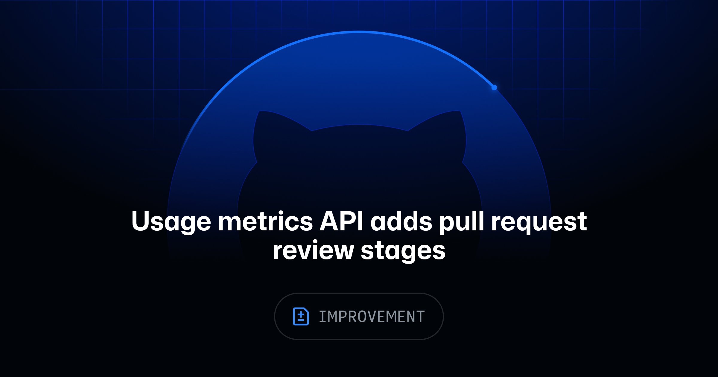 Usage metrics API adds pull request review stages