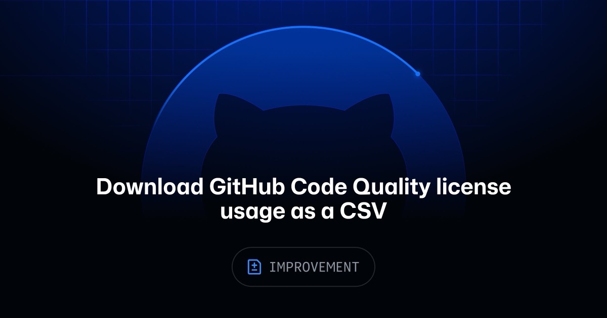 GitHub Code Quality 라이선스 사용량을 CSV로 내려받을 수 있게 됨