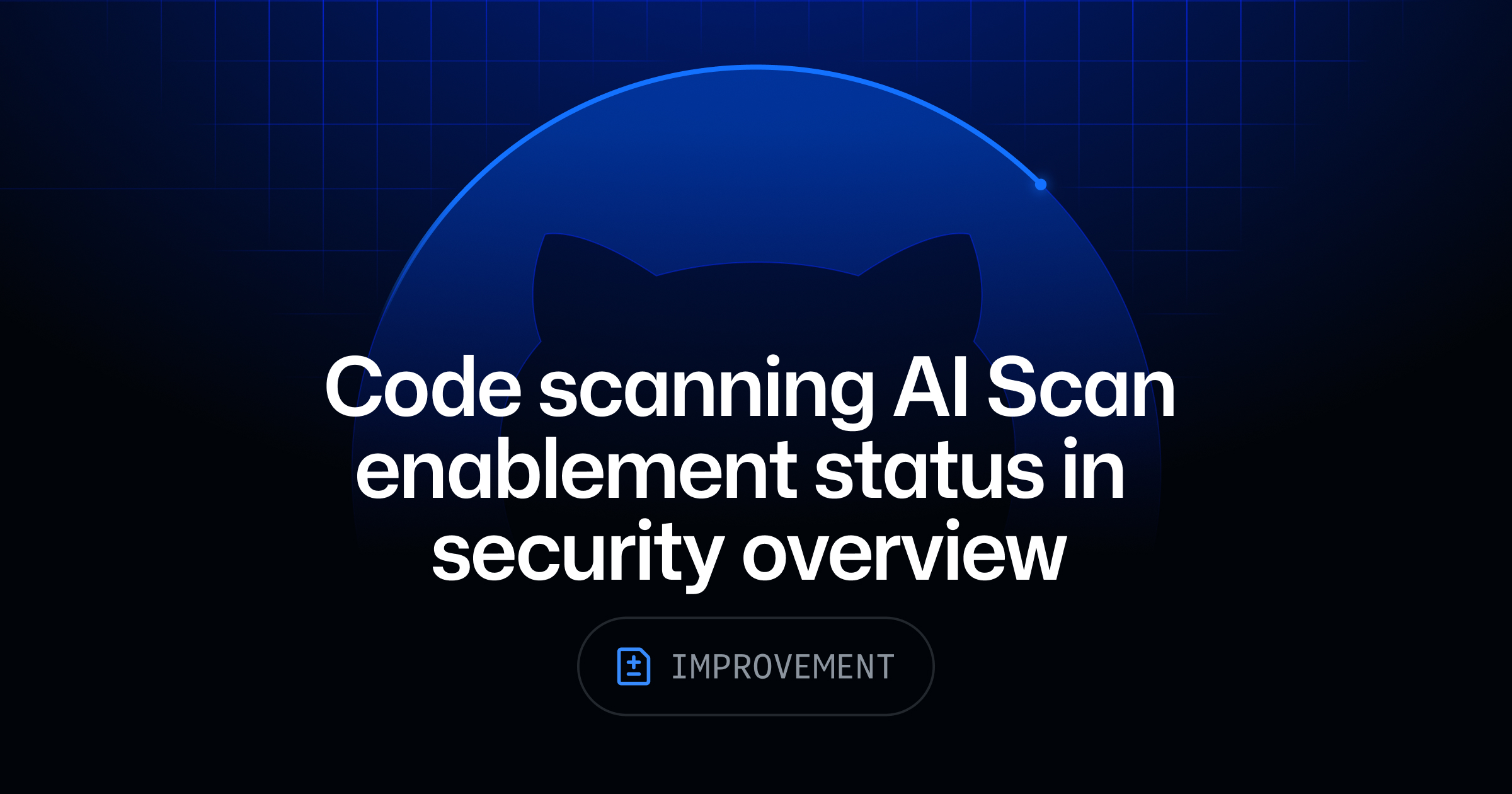 GitHub adds AI Scan enablement visibility